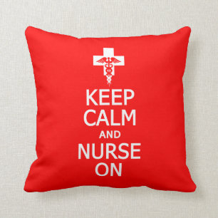Keep Calm & Nurse On custom pillow