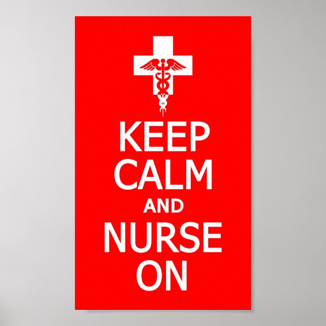 Keep Calm & Nurse On poster (Front)