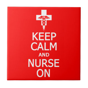 Keep Calm & Nurse On tile