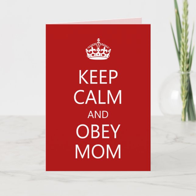Keep Calm Obey Mom Mother's Day Funny Card (Front)
