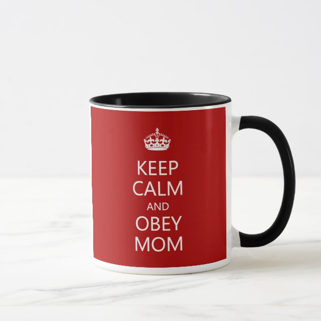 Keep Calm Obey Mom Mother's Day Funny Mug (Right)
