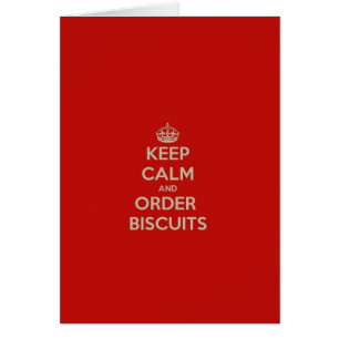 Keep Calm & Order Biscuits