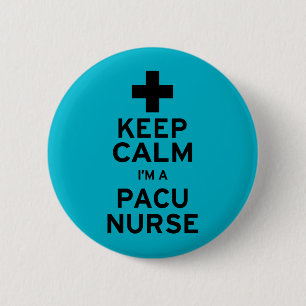 Keep Calm PACU Nurse 2 Inch Round Button