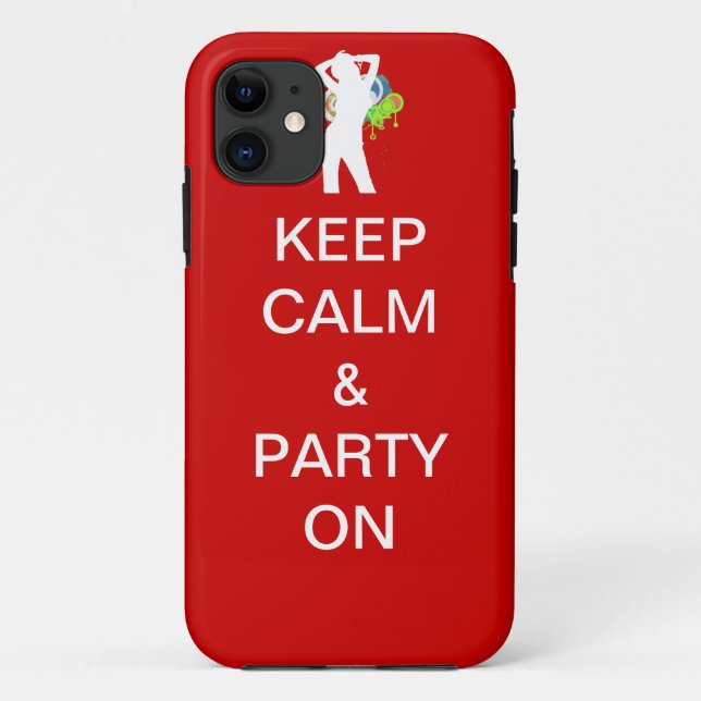 Keep calm & party on Case-Mate iPhone case (Back)