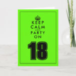 Keep calm party on neon green 18th Birthday card<br><div class="desc">Keep calm and party on neon green 18th Birthday card. Fun Keep Calm and Carry On meme for 18 year old. Make your own age specific quote with custom age number. Cute greeting card idea for teen boys or girls. Modern typography template with crown. Green or custom colour. Personalize with...</div>