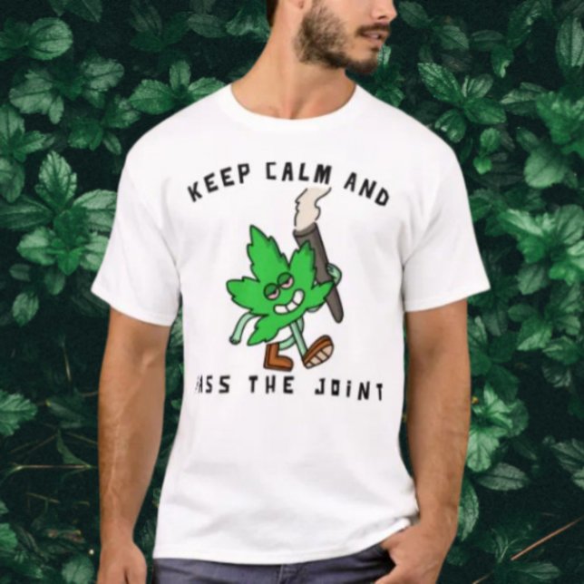 Keep Calm & Pass It: Leafy Vibes T-Shirt (Creator Uploaded)
