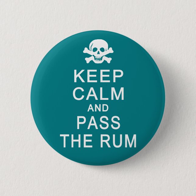 Keep Calm & Pass The Rum button (Front)