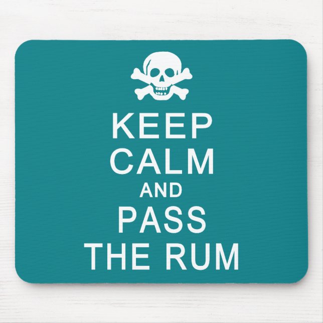 Keep Calm & Pass The Rum mousepad (Front)