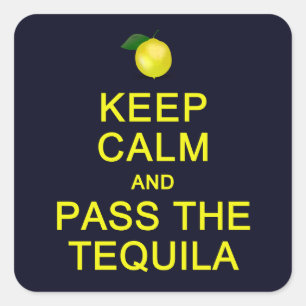 Keep Calm & Pass The Tequila stickers