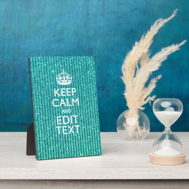 Keep Calm Personalized Text on Turquoise Plaque (Side)