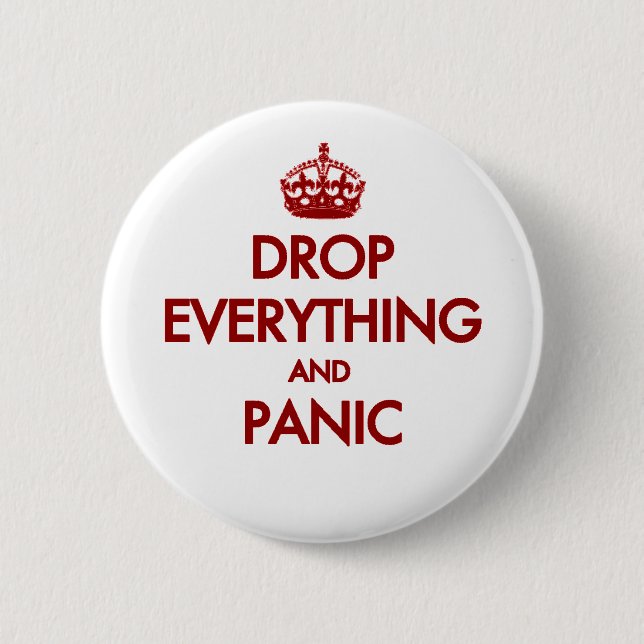 Keep Calm? Pfft! 2 Inch Round Button (Front)