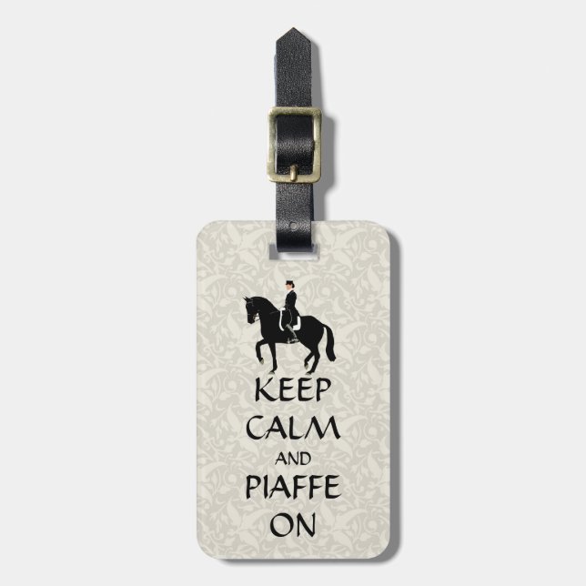 Keep Calm & Piaffe On Dressage Luggage Tag (Front Vertical)