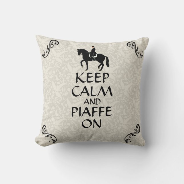 Keep Calm & Piaffe On Dressage Throw Pillow (Front)