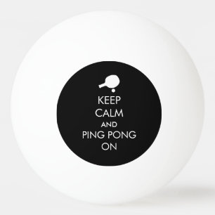 Keep Calm Ping Pong On Ball