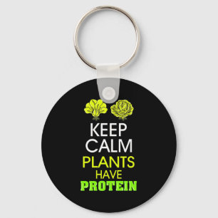 Keep Calm Plants Have Protein Keychain