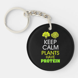 Keep Calm Plants Have Protein Keychain