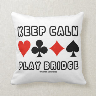 Keep Calm Play Bridge (Four Card Suits) Throw Pillow