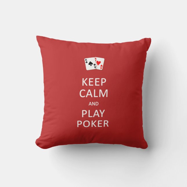 KEEP CALM & PLAY POKER custom throw pillows (Front)