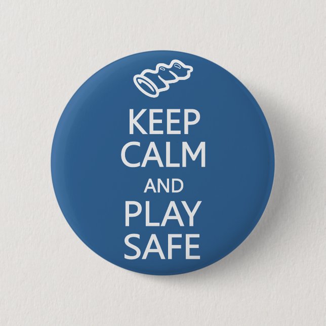 Keep Calm & Play Safe custom button (Front)