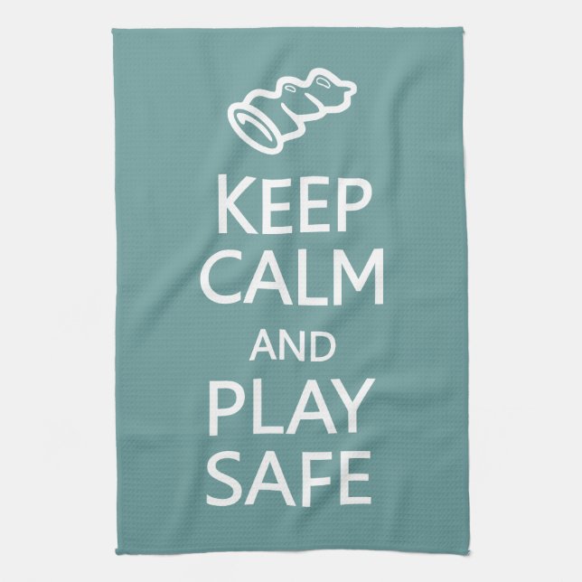 Keep Calm & Play Safe custom colour kitchen towel (Vertical)