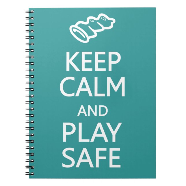 Keep Calm & Play Safe custom colour notebook (Front)
