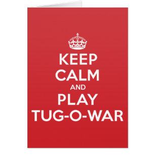 Keep Calm Play Tug-O-War Greeting Note Card