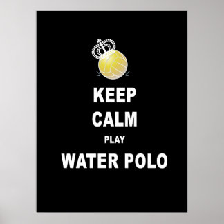Keep Calm Play Water Polo Poster - Black