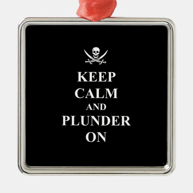 Keep calm & plunder on metal ornament (Front)