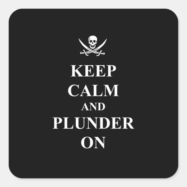 Keep calm & plunder on square sticker (Front)