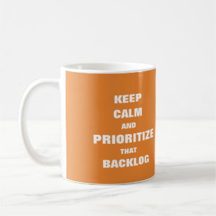 Keep calm prioritize backlog mug for agile scrum