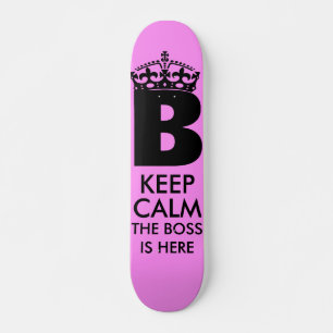 Keep Calm Queen B is Here Skateboard