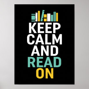 Keep Calm Read On Poster for Bookworm and Nerds