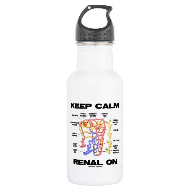 Keep Calm Renal On (Kidney Nephron) 532 Ml Water Bottle (Front)