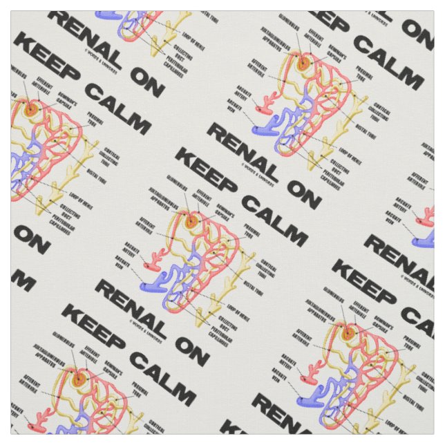 Keep Calm Renal On Kidney Nephron Advice Fabric (Swatch)