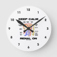 Keep Calm Renal On (Kidney Nephron)