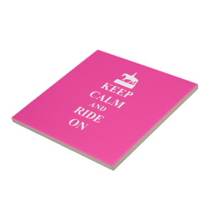 Keep calm & ride on (pink) tile