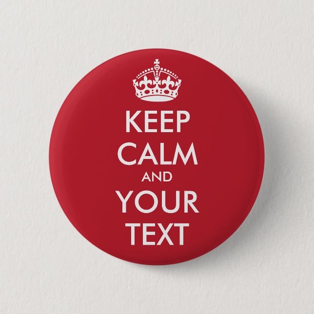 Keep Calm Round Button - personalized text (Front)