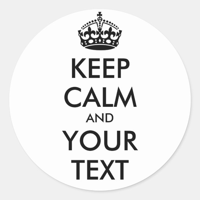 Keep Calm Round Sticker - personalized text (Front)