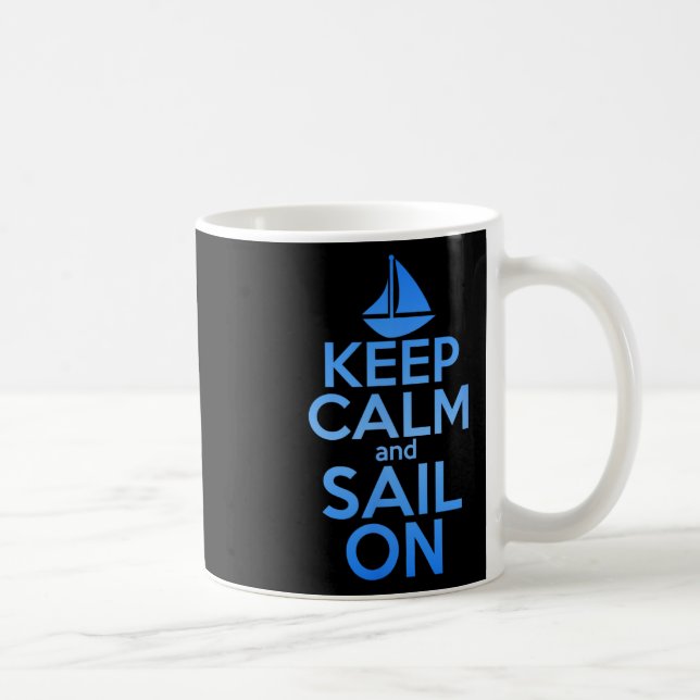 Keep Calm Sail On Funny Sailing Lover Quote Saying Coffee Mug (Right)