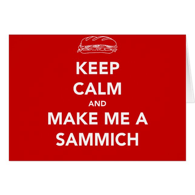 KEEP CALM; SAMMICH TIME (Front Horizontal)