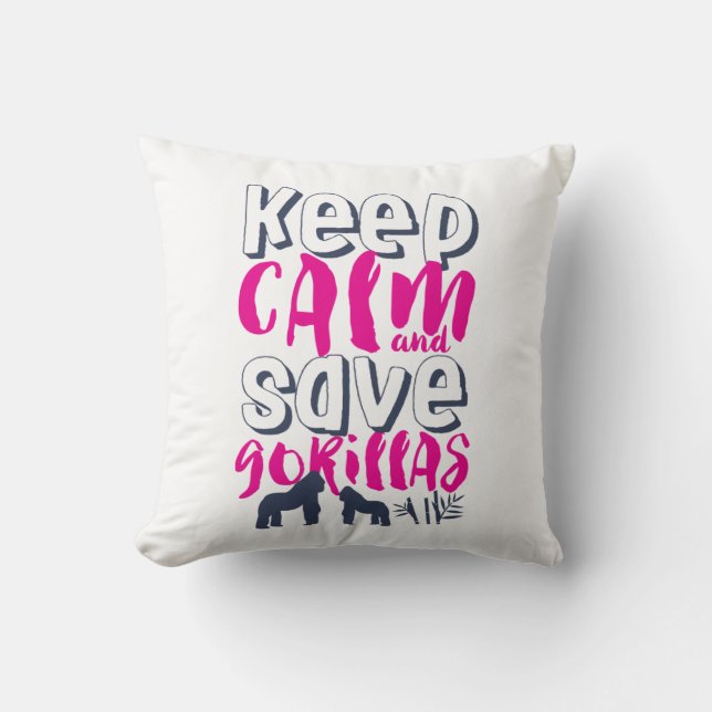 Keep Calm Save Gorillas Wildlife Animal Lover Throw Pillow (Front)