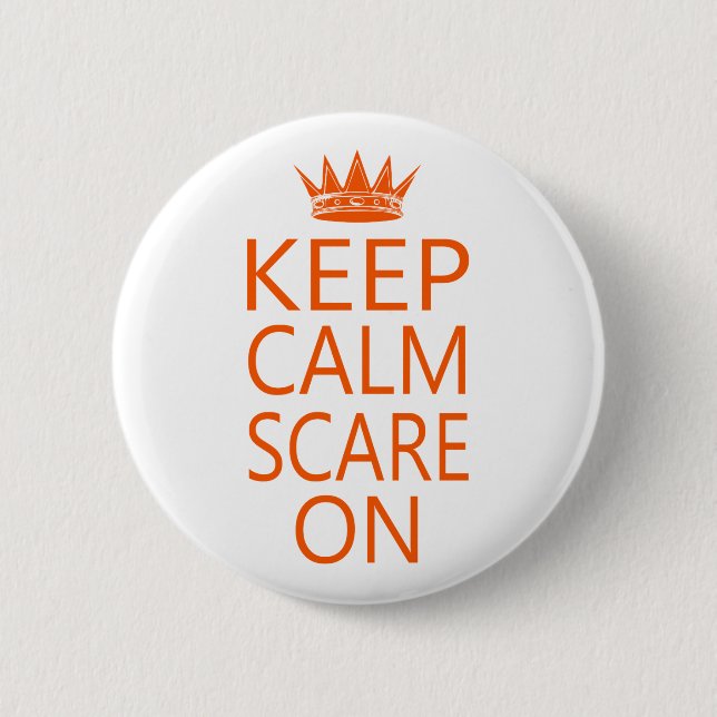 Keep Calm Scare On Button (Front)