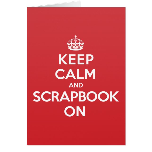 Keep Calm Scrapbook Greeting Note Card (Front)