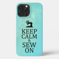 Keep Calm Sew On Crafts iPhone Case