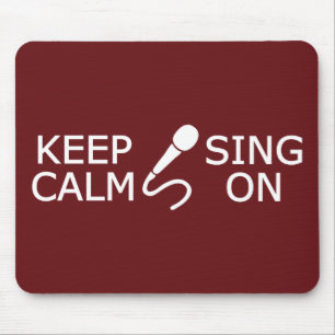 Keep Calm & Sing On custom colour mousepad