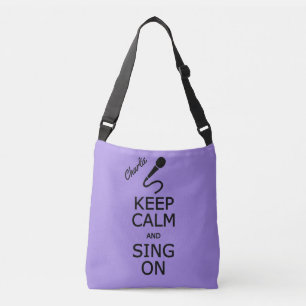 Keep Calm & Sing On custom name & colour bags