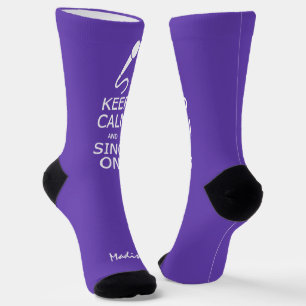 Keep Calm & Sing On custom name & colour Socks