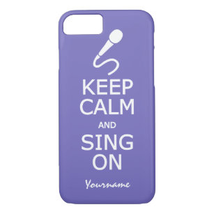 Keep Calm & Sing On custom phone cases