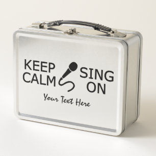 Keep Calm & Sing On custom text Metal Lunch Box