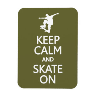 Keep Calm & Skate On custom colour magnet